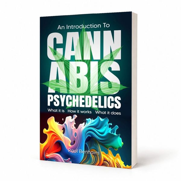 An Introduction to Cannabis Psychedelics by Paul Benhaim, October 2026 edition